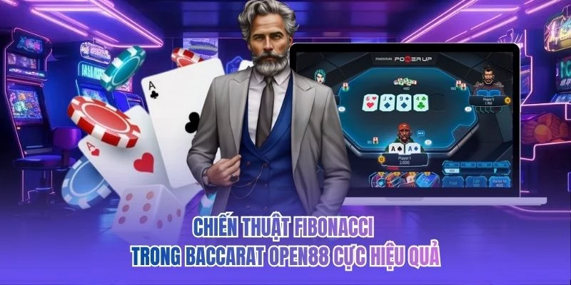Chiến thuật Fibonacci trong Baccarat OPEN88 cực hiệu quả