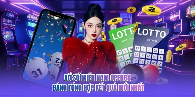Xổ Số Miền Nam OPEN88 - Bảng Tổng Hợp Kết Quả Mới Nhất